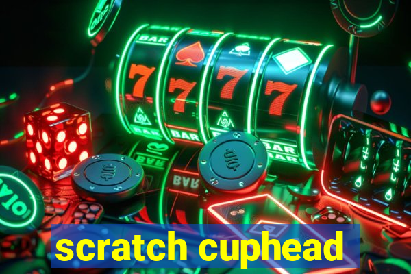 scratch cuphead